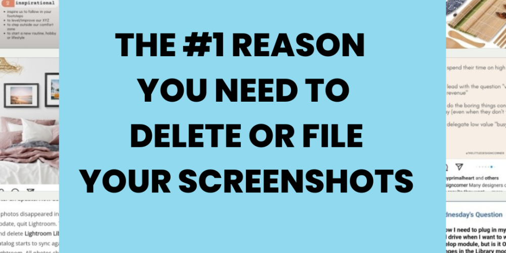 #1 Reason You Need to Delete or File Your Screenshots